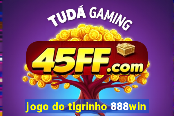 jogo do tigrinho 888win